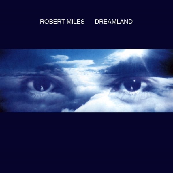 Robert Miles - Dreamland (I"CD) (1996)
