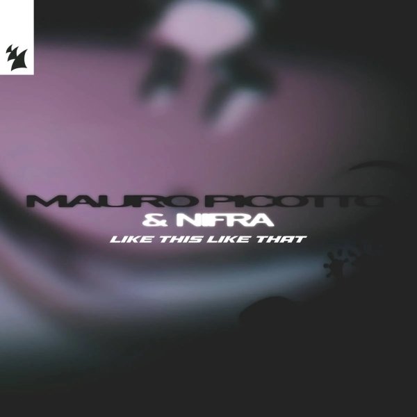 Mauro Picotto &amp; Nifra - Like This Like That (Extended Mix)