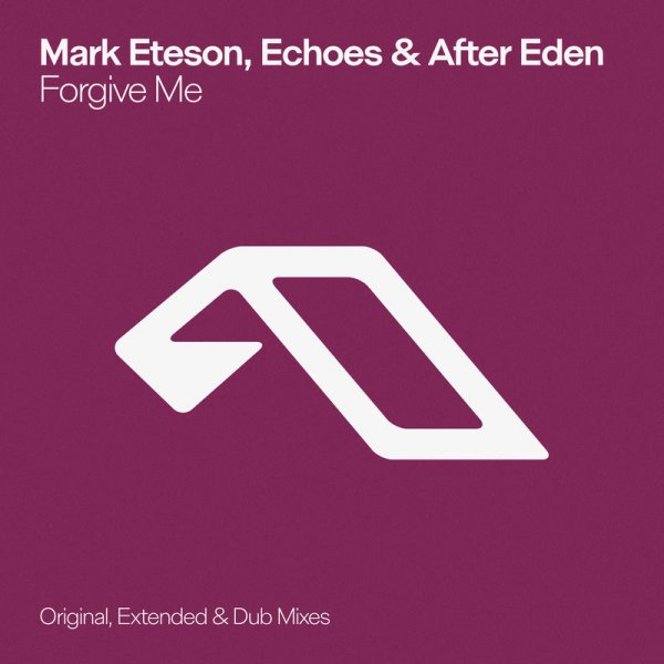 Mark Eteson, Echoes &amp; After Eden - Forgive Me (Extended Mix)