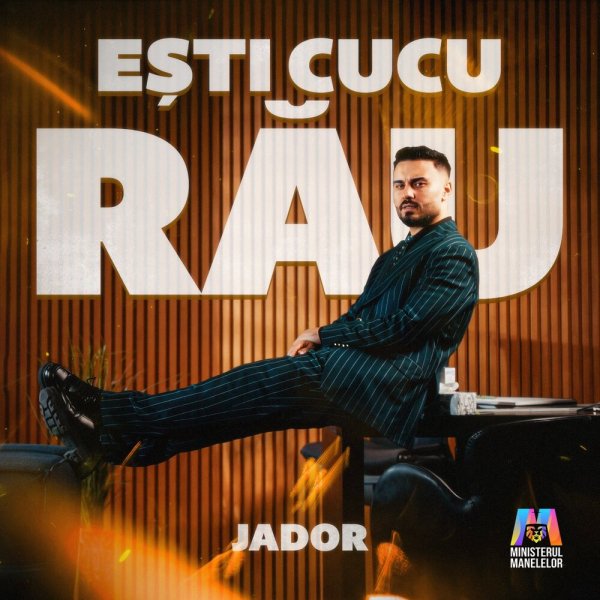 Jador - Ești cucu rău