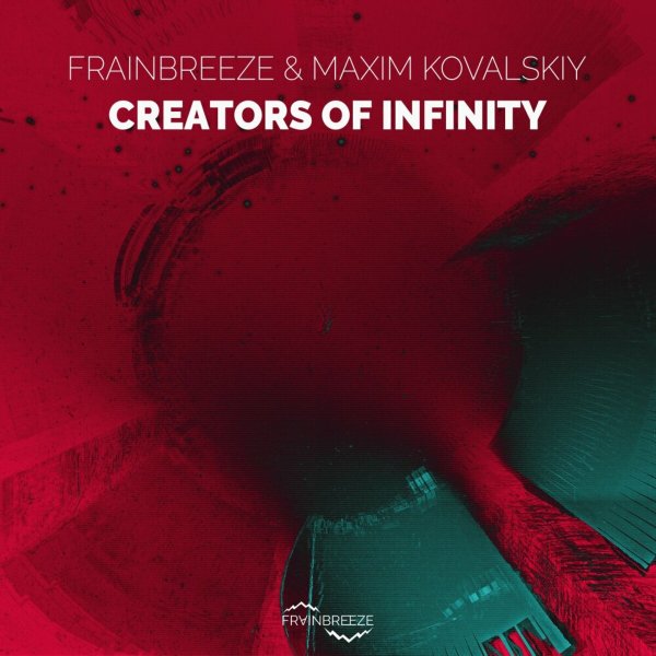 Frainbreeze / Maxim Kovalskiy - Creators Of Infinity