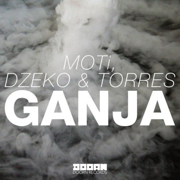 MOTi, Dzeko &amp; Torres - Ganja (Original Mix)