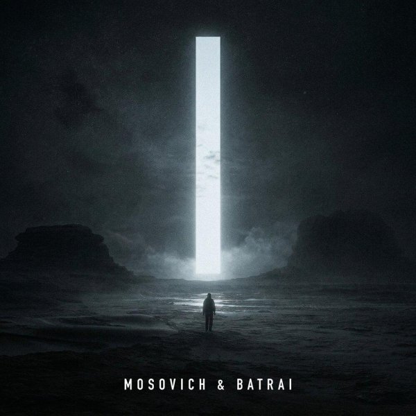 MOSOVICH &amp; BATRAI - На край света