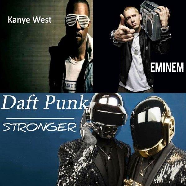 Kanye West &amp; Eminem &amp; Daft Punk - #Stronger