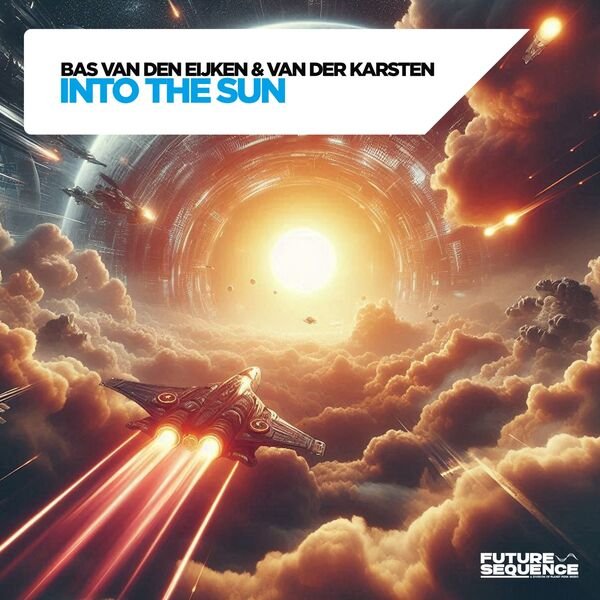 Bas Van Den Eijken &amp; Van Der Karsten - Into the Sun