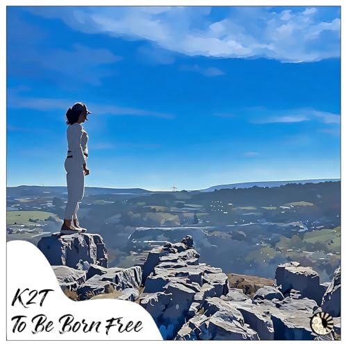 K2T - To Be Born Free