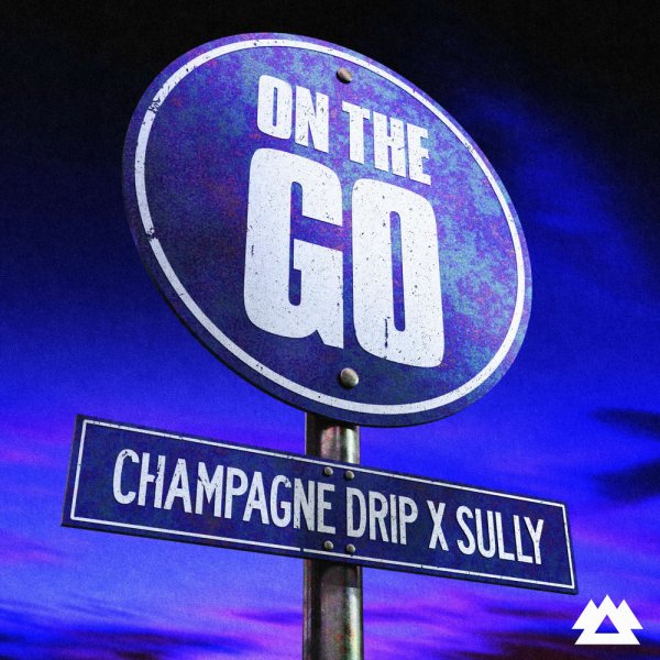 Champagne Drip, Sully - On The Go