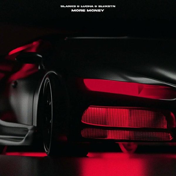 Slanks/Lucha/Blvkstn - More Money