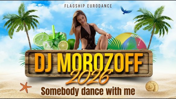 Morozoff - Somebody dance with me