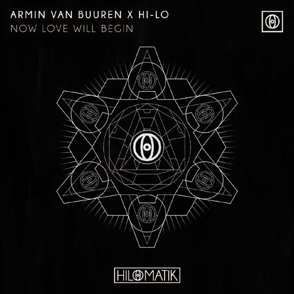 Armin van Buuren &amp; HI-LO - Now Love Will Begin (Extended Mix)
