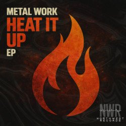 Metal Work - Heat It Up