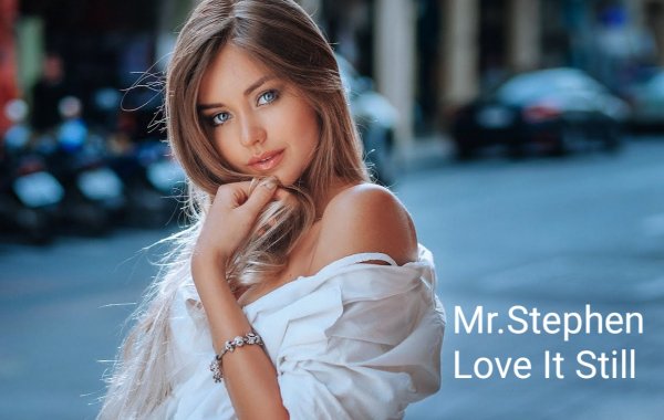 Mr.Stephen (супер трек) - Love It Still