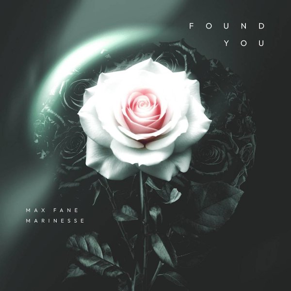 Max Fane &amp; Marinesse - Found You