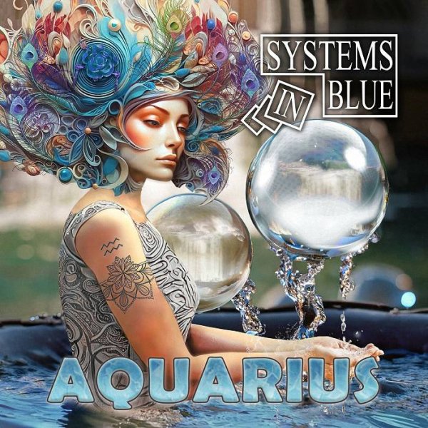 Systems In Blue - Aquarius [Edit]