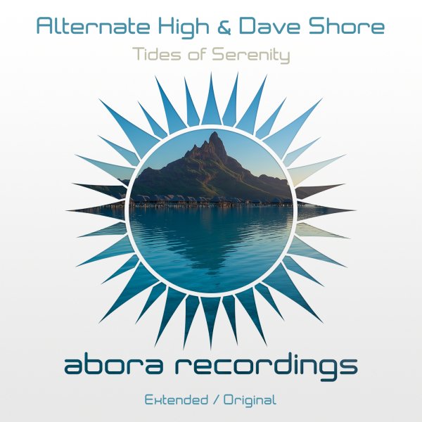Alternate High &amp; Dave Shore - Tides Of Serenity (Extended Mix)