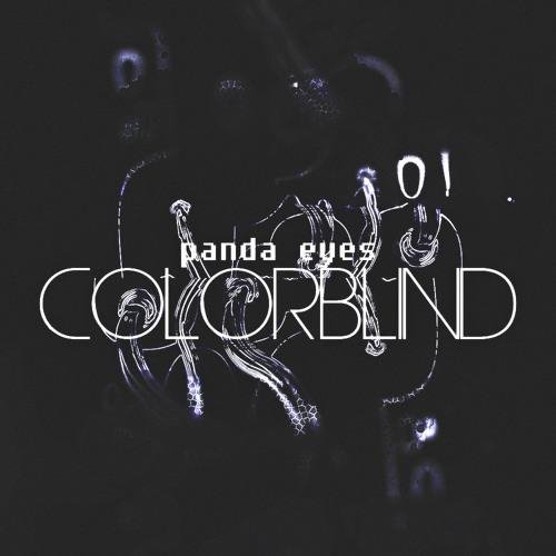Panda Eyes - Colorblind (Original Mix)