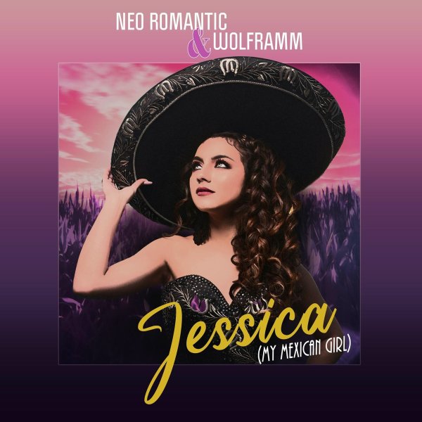 Neo Romantic/Wolframm - Jessica (My Mexican Girl) [Lomeli Italo Sounds Remix]