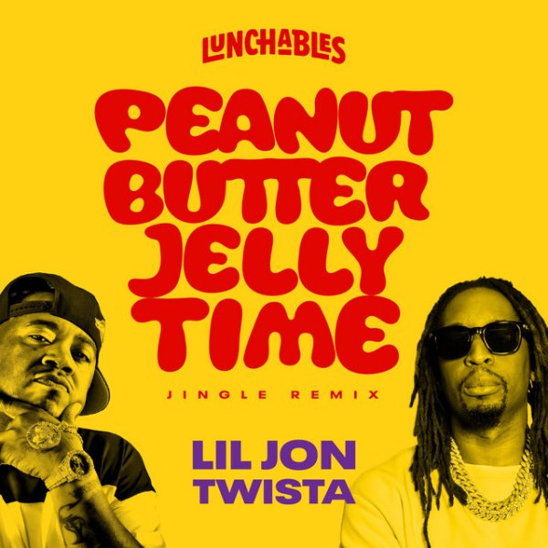 Lunchables/Lil Jon/Twista - Peanut Butter Jelly Time Remix (2025)