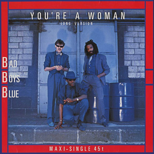 Bad Boys Blue ТЫ ЖЕНЩИНА - Bad Boys Blue ТЫ ЖЕНЩИНА