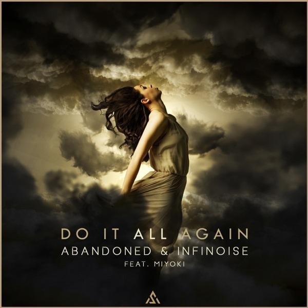 Abandoned &amp; InfiNoise feat. Miyoki - Do It All Again