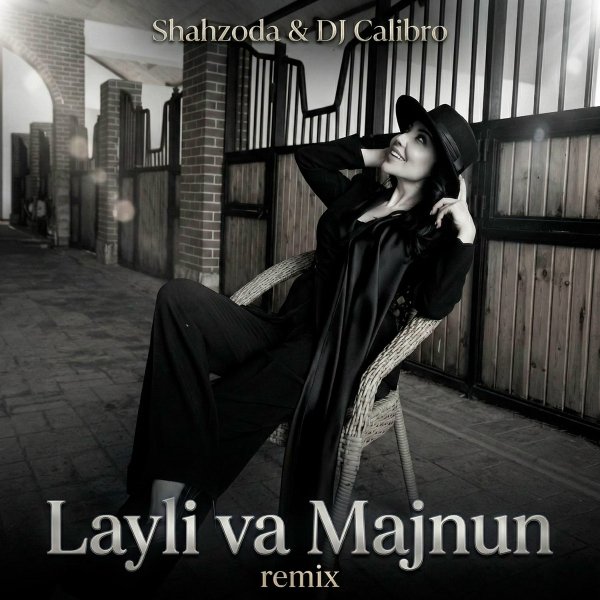 Shahzoda/DJ Calibro - Layli va majnun (remix)