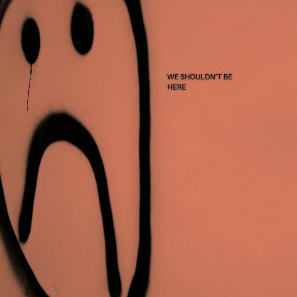 Kaiyo - We Shouldn't Be Here