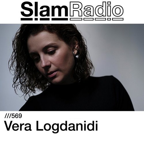 Vera Logdanidi - #SlamRadio # 569