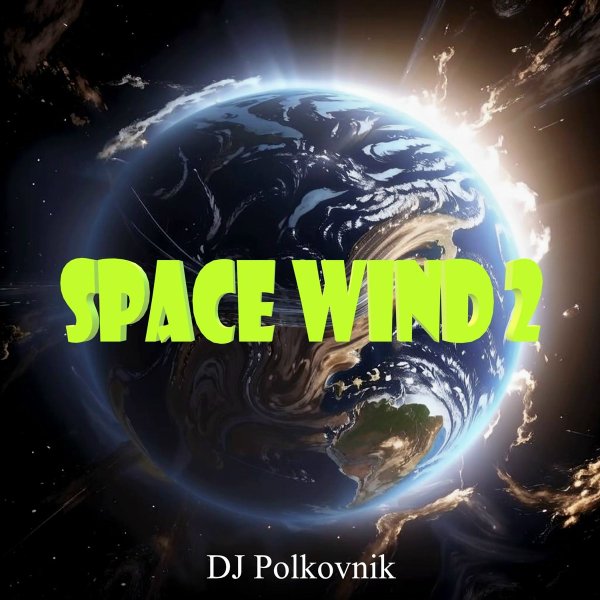 DJ Polkovnik - Space Wind 2