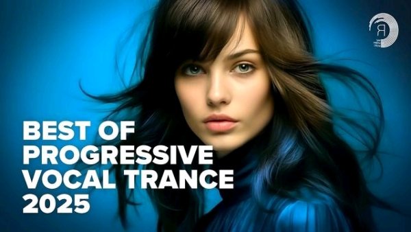 BEST_OF_PROGRESSIVE_VOCAL_TRANCE_2025 - BEST_OF_PROGRESSIVE_VOCAL_TRANCE_2025