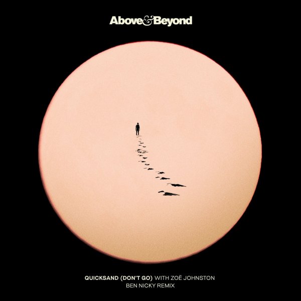 Above &amp; Beyond With Zoe Johnston - Quicksand (Don't Go) (Ben Nicky Extended Mix)