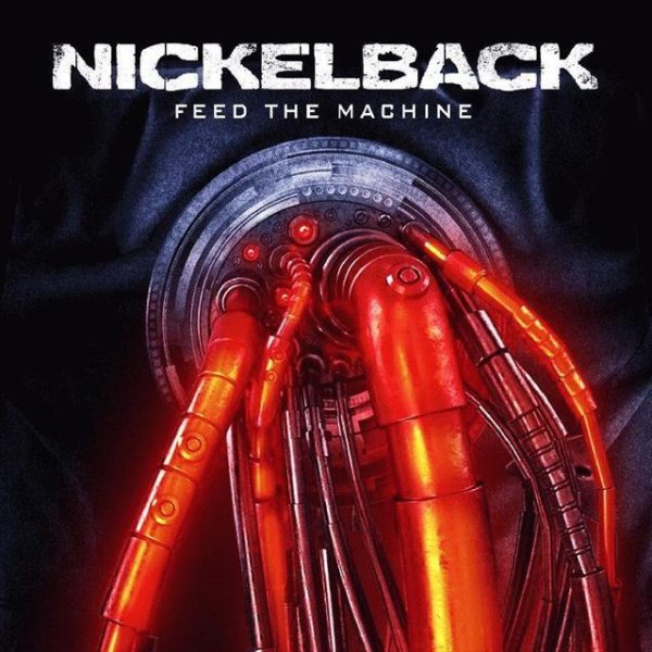 Nickelback - Feed The Machine