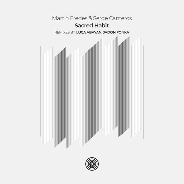 Martin Fredes &amp; Serge Canteros - Sacred Habit (Jadon Fonka Remix)