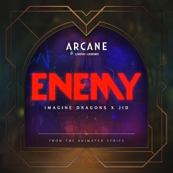 Imagine Dragons x JID - Enemy (From The Series Arcane League Of Legends)