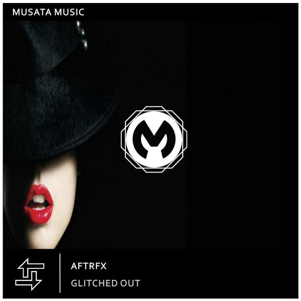 AFTRFX - Glitched Out (Original Mix)
