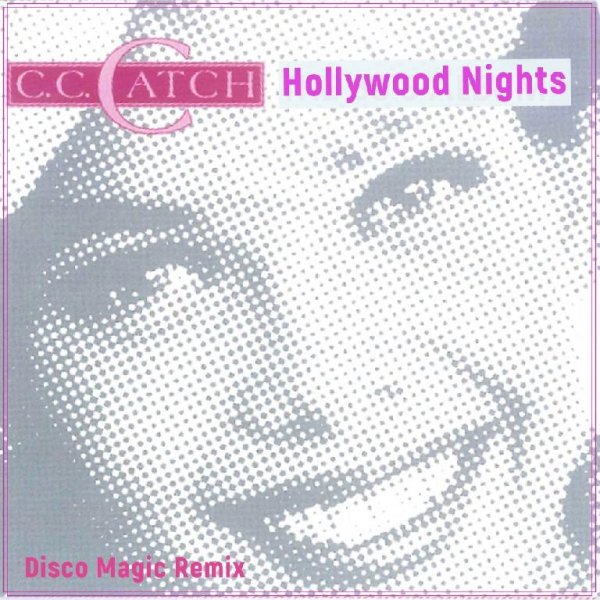 C.C. Catch - Hollywood Nights (Disco Magic Remix)
