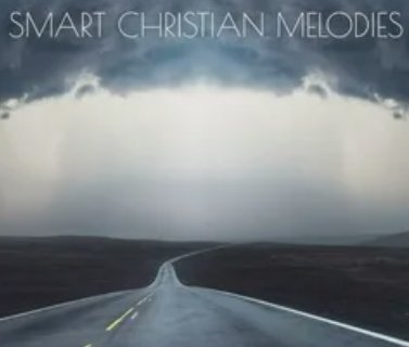 Smart Christian Melodies - Он есть