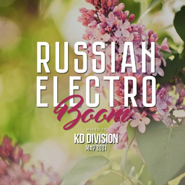 KD Division - Russian Electro Boom (May 2021)