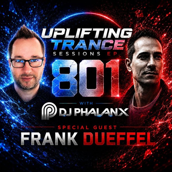DJ Phalanx x Frank Dueffel - Uplifting Trance Sessions EP 801 [26 May 2026] PART 1