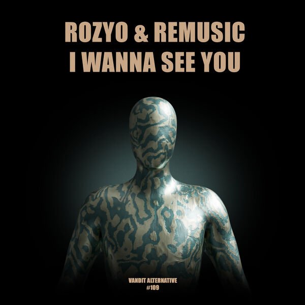 ROZYO &amp; Remusic - I Wanna See You