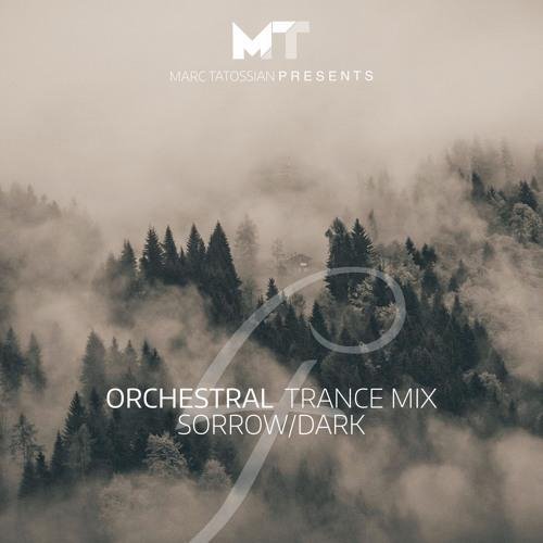 Marc Tatossian - Orchestral Trance Mix (Sorrow 4th Edition)