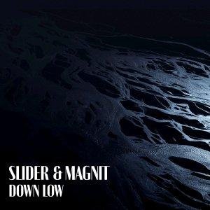 Slider &amp; Magnit - Down Low