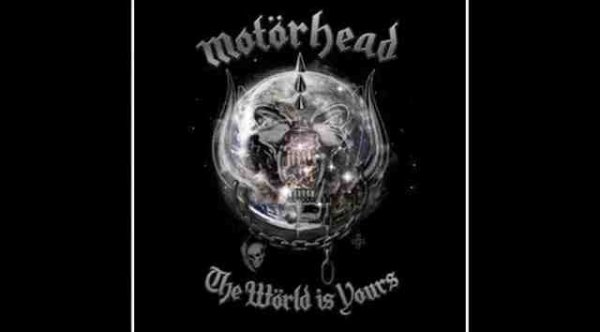 Motörhead - The wörld is yours