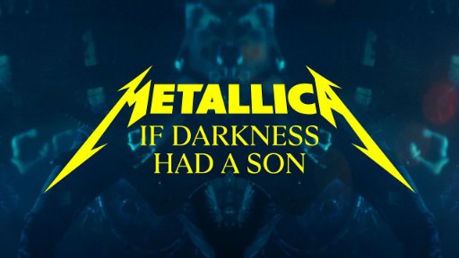 Metallica - If Darkness Had a Son (2023)