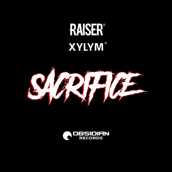Xylym, Raiser - Sacrifice (Original Mix)