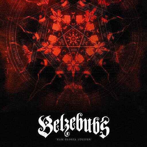 Belzebubs - Nam Gloria Lucifer