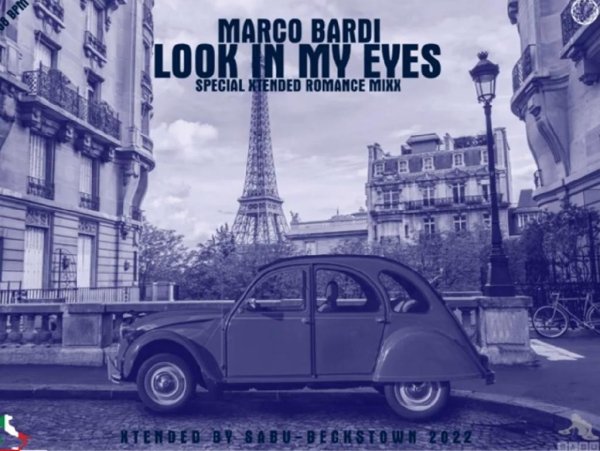Marco Bardi &amp; by Sabu - Look In My Eyes (Special Xtended Romance Mixx New Generation Italo Disco 2022)