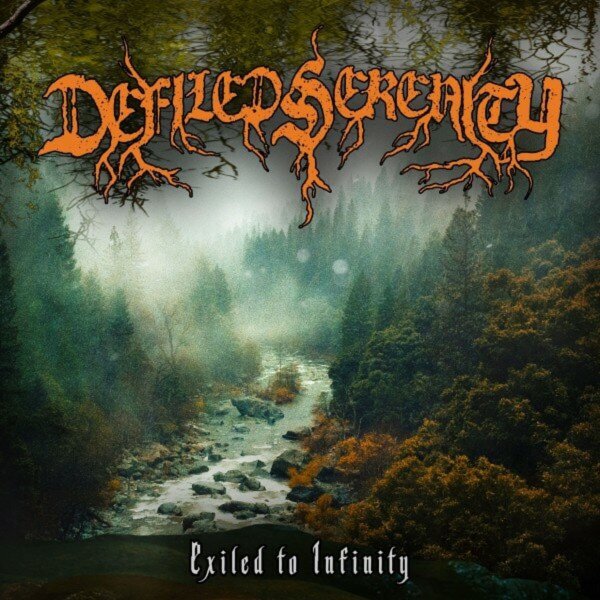 Defiled Serenity - Exiled to Infinity