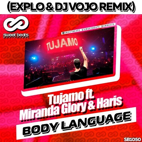 Tujamo feat. Miranda Glory &amp; Haris - Body Language (Explo &amp; DJ VoJo Remix)
