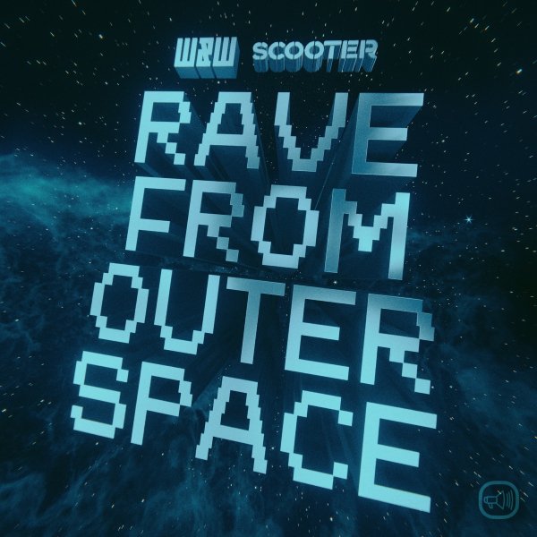 W&amp;W &amp; Scooter - Rave From Outer Space (Original Mix)