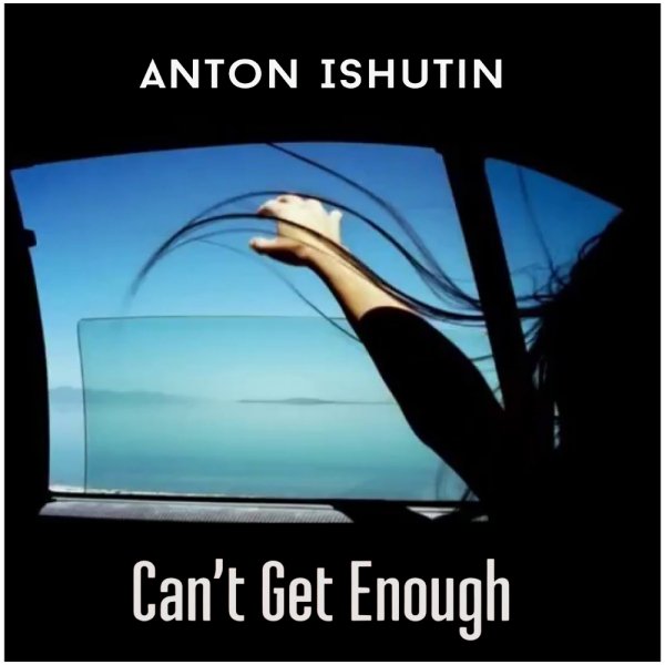 Anton Ishutin - Can't Get Enough (Original Mix)